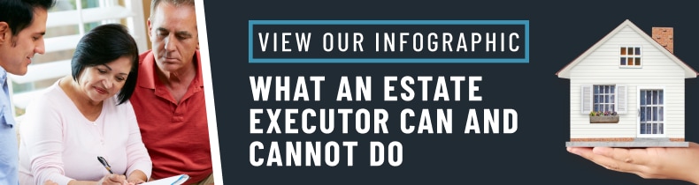 What an Estate Executor Can and Cannot Do