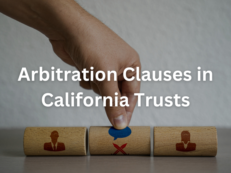 arbitration clauses in California trusts