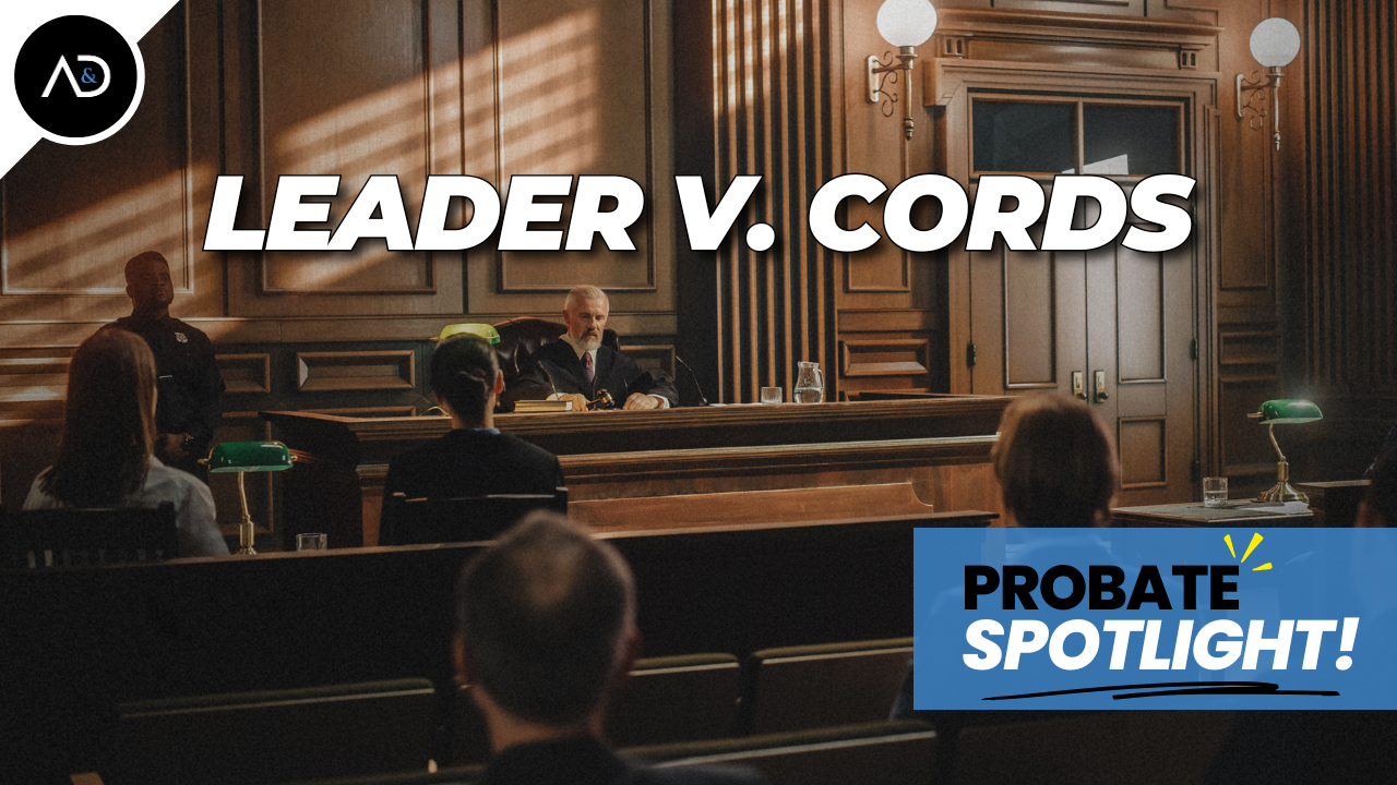 leader v. cords bad faith probate case