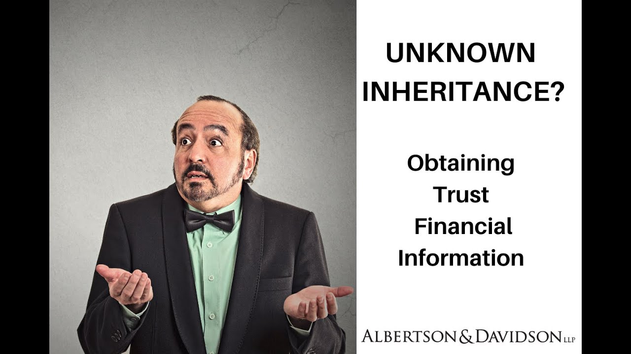 How To Obtain Financial Information About Trust Assets Albertson And Davidson Llp 8873